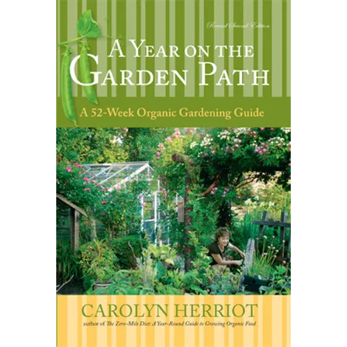 A Year on the Garden Path: A 52-Week Organic Gardening Guide - Paperback
