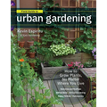 Field Guide to Urban Gardening: How to Grow Plants, No Matter Where You Live: Raised Beds - Vertical Gardening - Indoor Edibles - Balconies and Roofto - Paperback