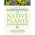 Gardening with Native Plants of the Pacific Northwest - Paperback
