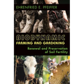 Biodynamic Farming and Gardening: Renewal and Preservation of Soil Fertility - Paperback