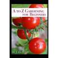 A to Z Gardening for Beginners - Paperback
