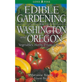 Edible Gardening for Washington and Oregon - Paperback