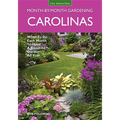 Carolinas Month-By-Month Gardening: What to Do Each Month to Have a Beautiful Garden All Year - Paperback